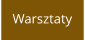 Warsztaty